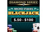 Micro Stakes Blackjack - $.50 to $100 - Diamond Series (Pala)